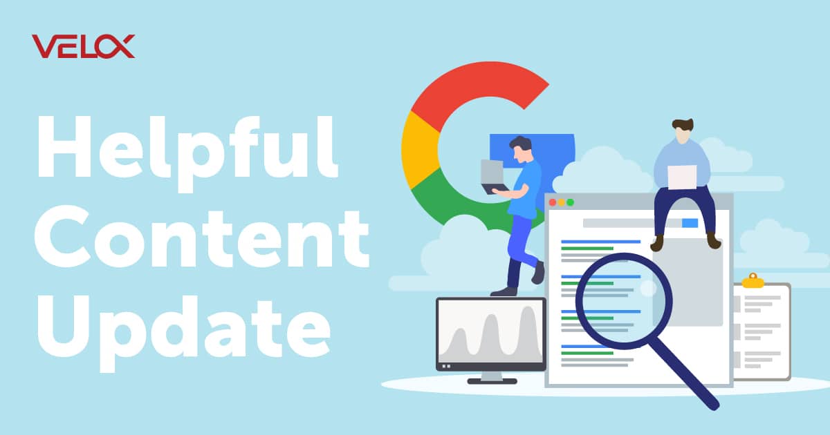 Google’s “Helpful Content Update” What You Need to Know
